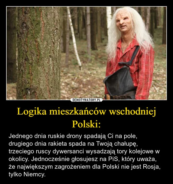 
    Logika mieszkańców wschodniej Polski: