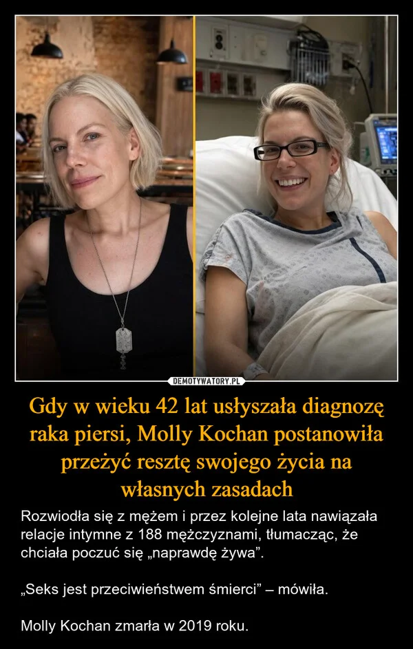 Gdy w wieku 42 lat usłyszała diagnozę raka piersi, Molly Kochan postanowiła przeżyć resztę swojego życia na własnych zasadach