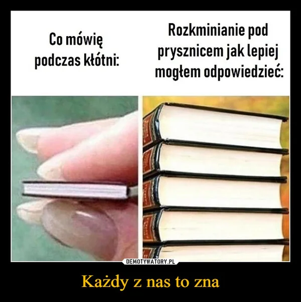 
    Każdy z nas to zna