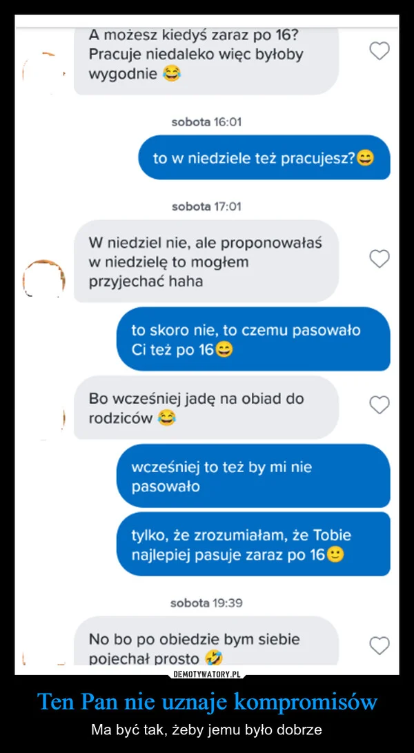 Ten Pan nie uznaje kompromisów