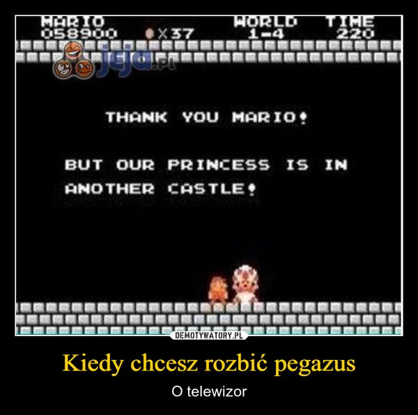 
    Kiedy chcesz rozbić pegazus