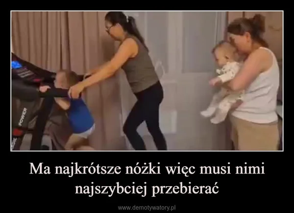 Ma najkrótsze nóżki więc musi nimi najszybciej przebierać
