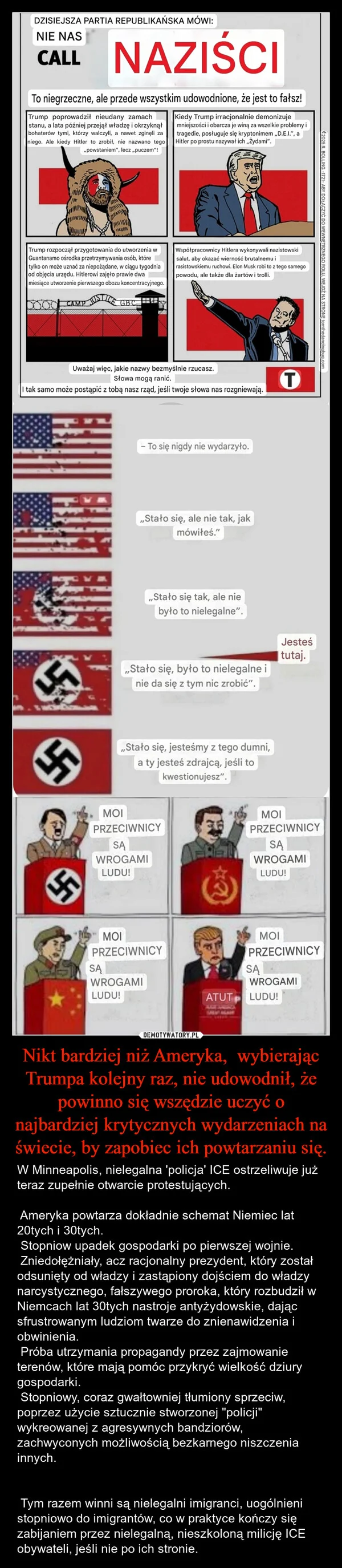 Nikt bardziej niż Ameryka, wybierając Trumpa kolejny raz, nie udowodnił, że powinno się wszędzie uczyć o najbardziej krytycznych wydarzeniach na świecie, by zapobiec ich powtarzaniu się.