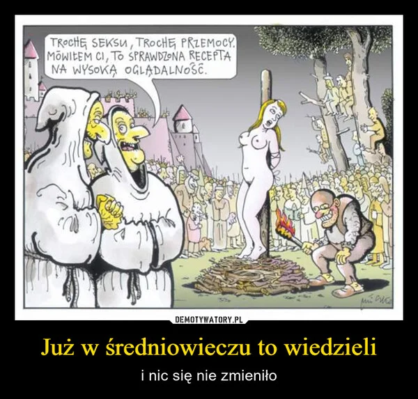 
    Już w średniowieczu to wiedzieli