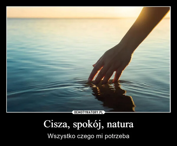 Cisza, spokój, natura