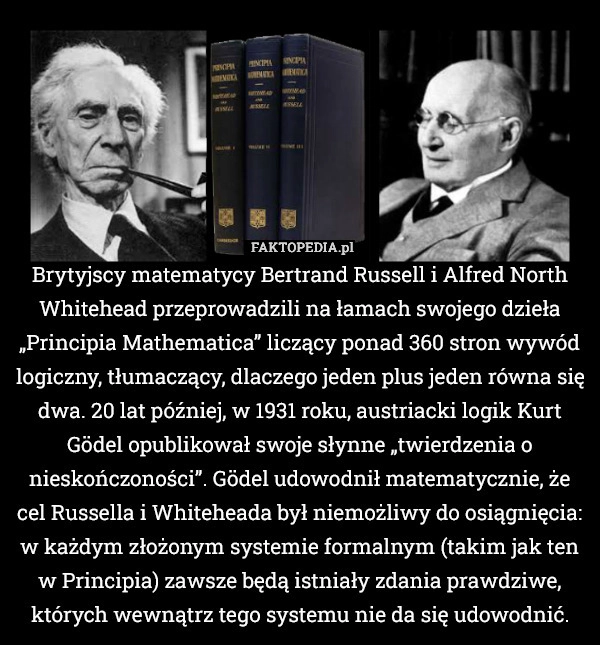 Brytyjscy matematycy Bertrand Russell i Alfred North Whitehead przeprowadzili