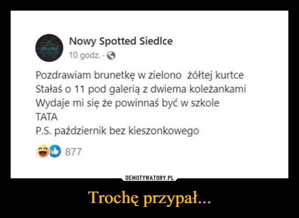 
    Trochę przypał...