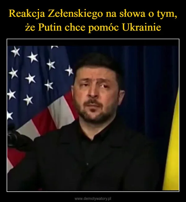 Reakcja Zełenskiego na słowa o tym, że Putin chce pomóc Ukrainie