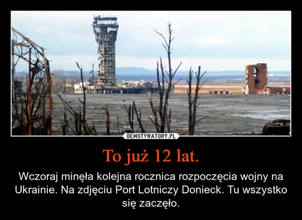 
    To już 12 lat.