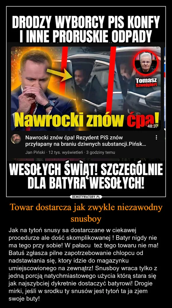 Towar dostarcza jak zwykle niezawodny snusboy