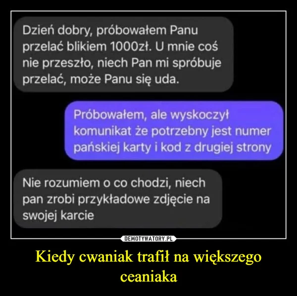 Kiedy cwaniak trafił na większego ceaniaka