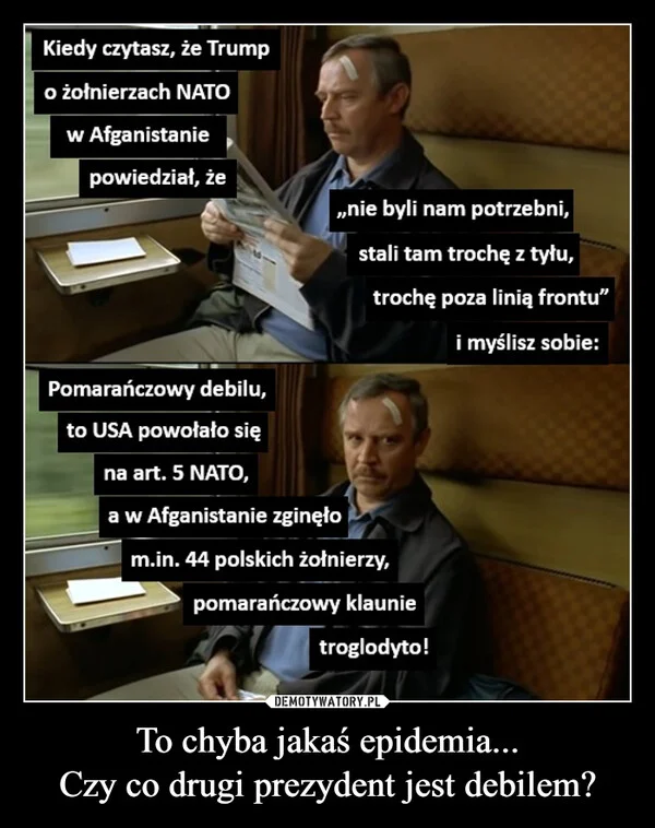 
    To chyba jakaś epidemia... Czy co drugi prezydent jest debilem?