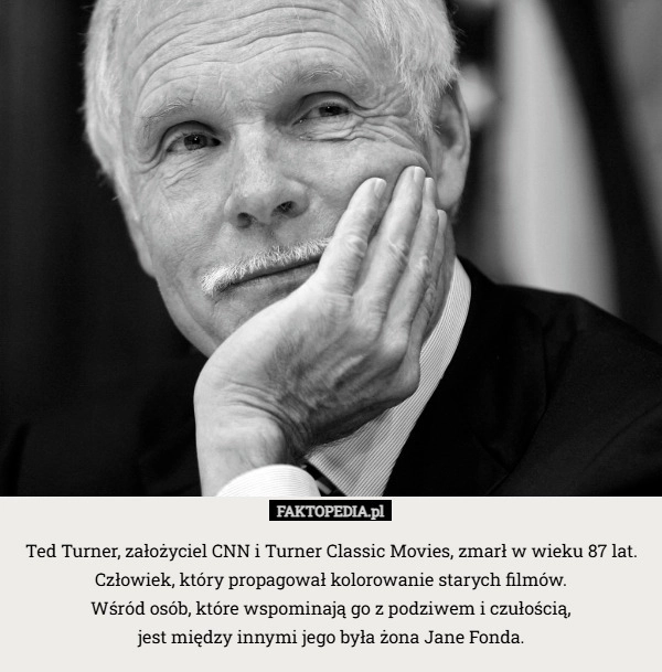 
    Ted Turner, założyciel CNN i Turner Classic Movies, zmarł w wieku 87 lat.