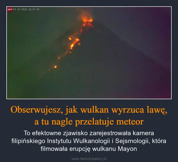 
    Obserwujesz, jak wulkan wyrzuca lawę, a tu nagle przelatuje meteor