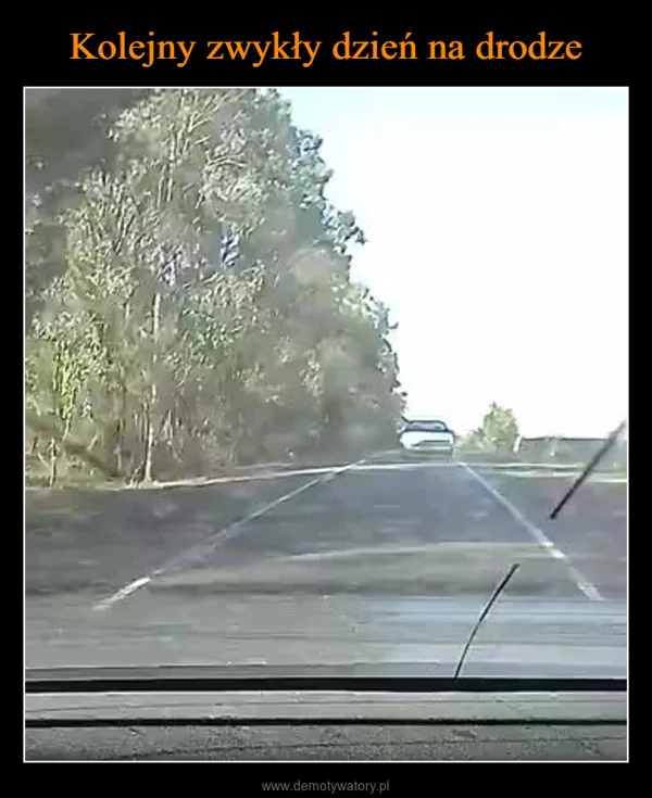 
    Kolejny zwykły dzień na drodze