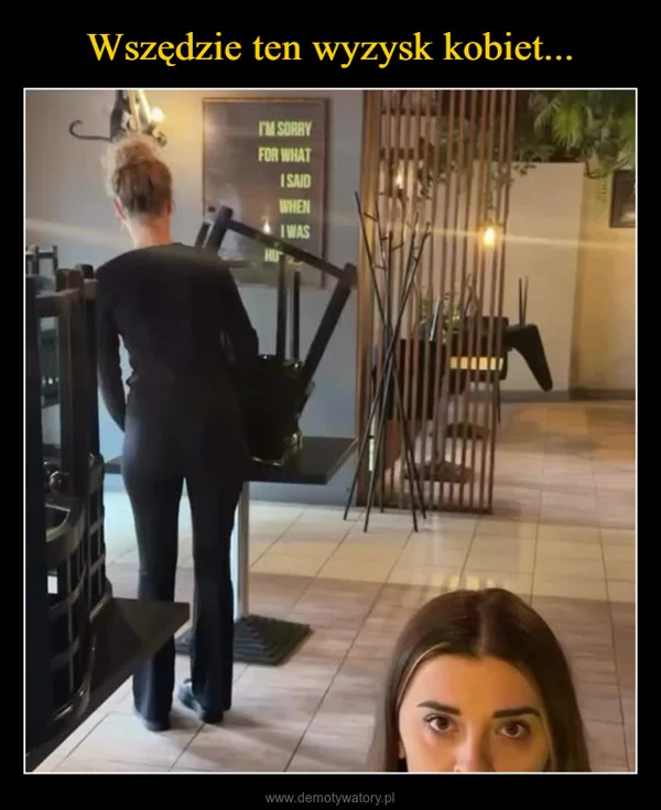 Wszędzie ten wyzysk kobiet...