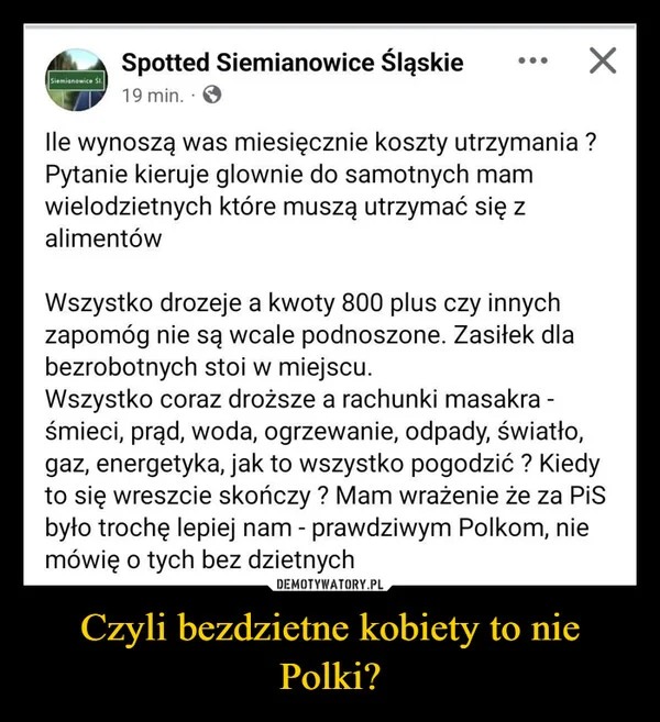 
    Czyli bezdzietne kobiety to nie Polki?