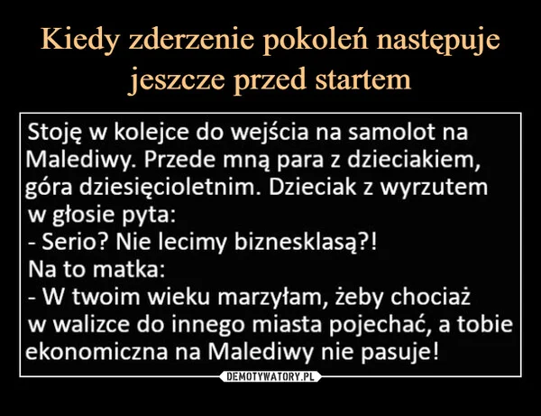 
    Kiedy zderzenie pokoleń następuje jeszcze przed startem