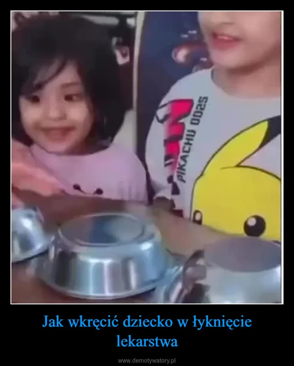 
    Jak wkręcić dziecko w łyknięcie lekarstwa