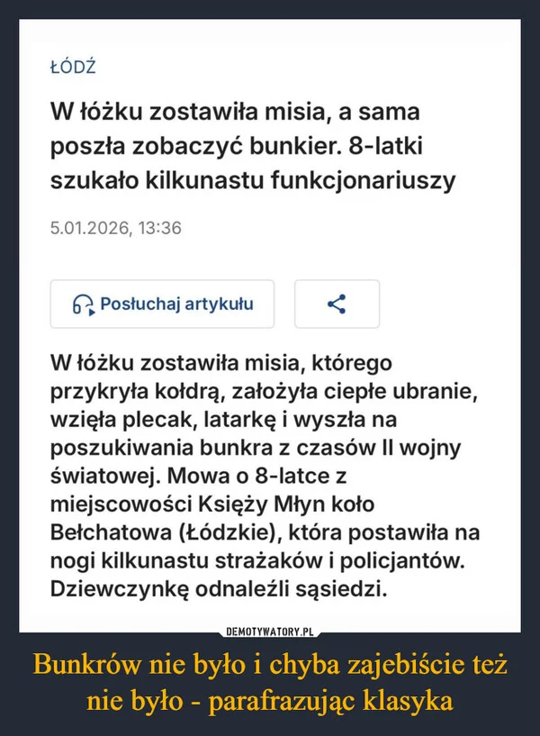 
    Bunkrów nie było i chyba zajebiście też nie było - parafrazując klasyka