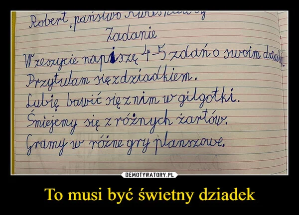To musi być świetny dziadek