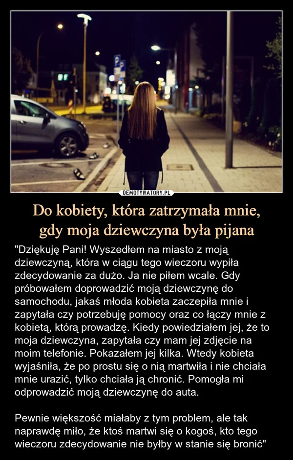 Do kobiety, która zatrzymała mnie, gdy moja dziewczyna była pijana