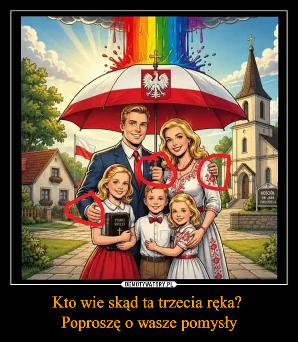 Kto wie skąd ta trzecia ręka? Poproszę o wasze pomysły