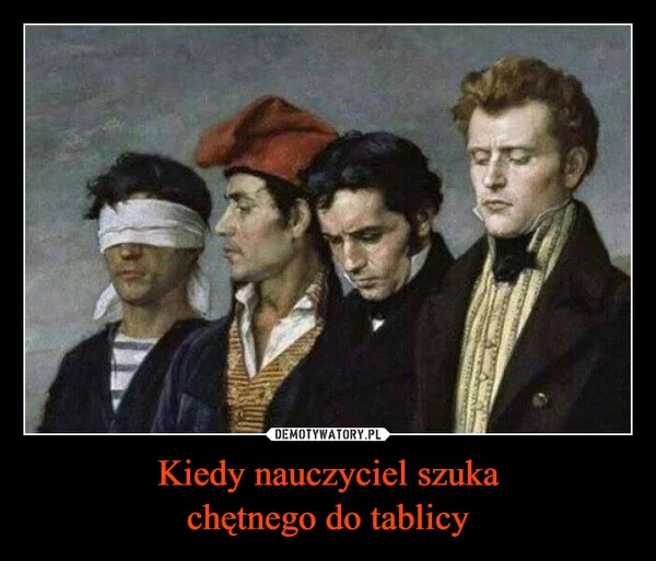 Kiedy nauczyciel szuka chętnego do tablicy