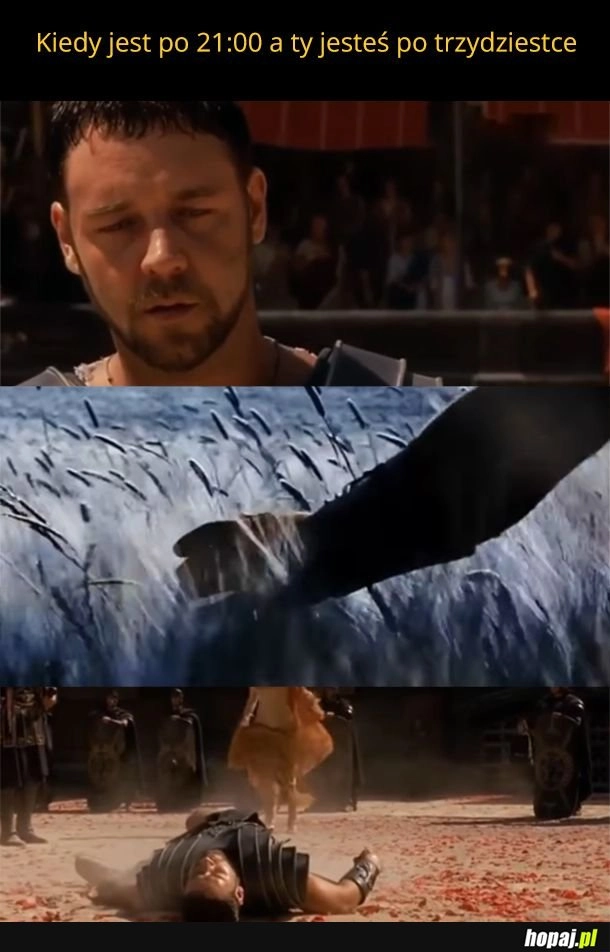 
    Mój czas się skończył, młokosy
