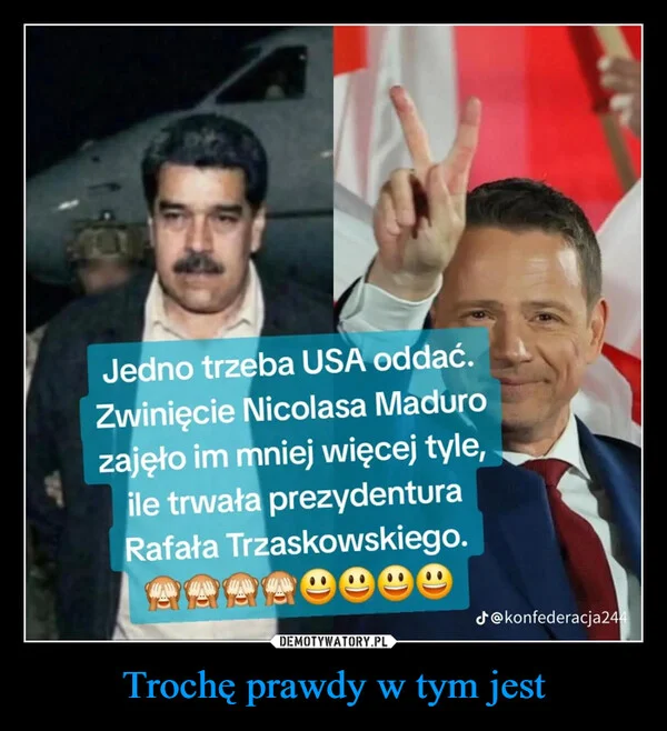 Trochę prawdy w tym jest