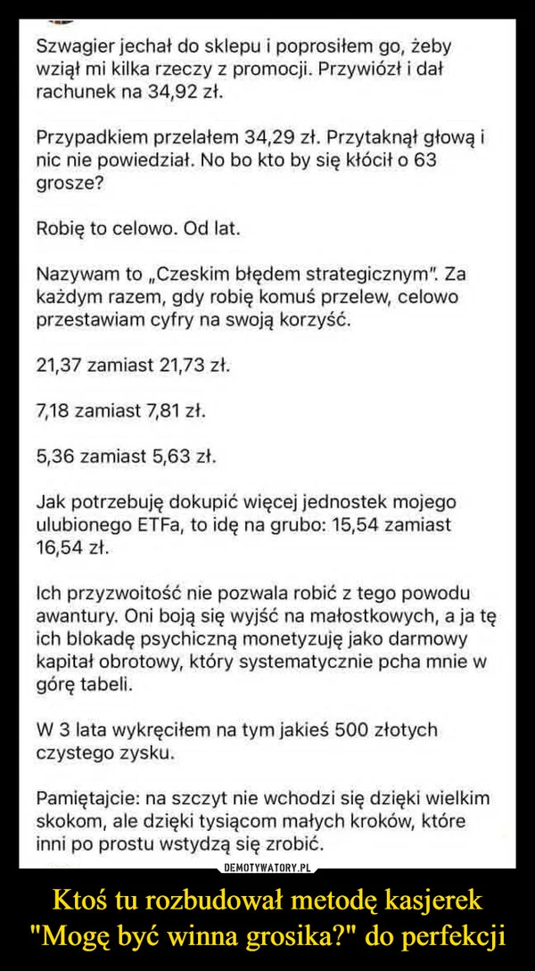 
    Ktoś tu rozbudował metodę kasjerek 