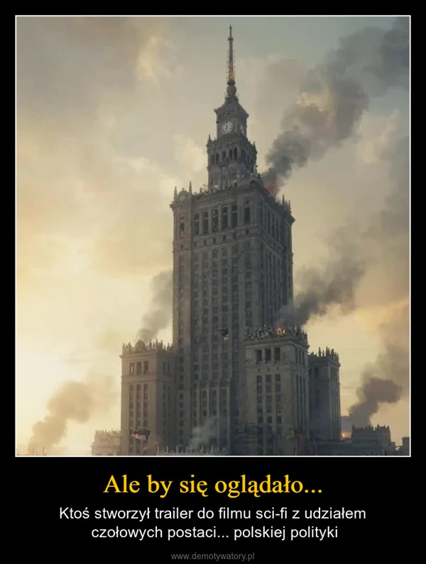 Ale by się oglądało...