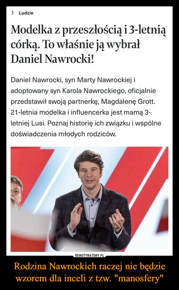 
    Rodzina Nawrockich raczej nie będzie wzorem dla inceli z tzw. 