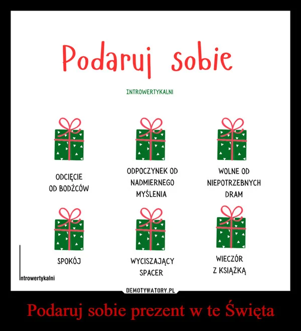 Podaruj sobie prezent w te Święta