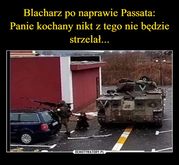 
    Blacharz po naprawie Passata: Panie kochany nikt z tego nie będzie strzelał...