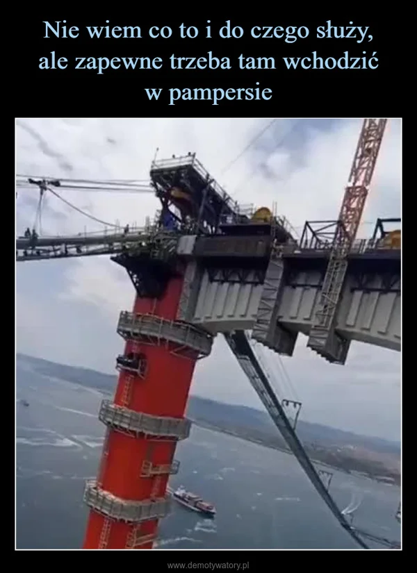 
    Nie wiem co to i do czego służy, ale zapewne trzeba tam wchodzić w pampersie