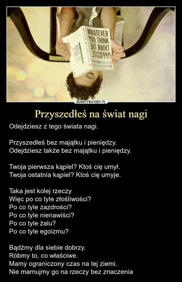 
    Przyszedłeś na świat nagi