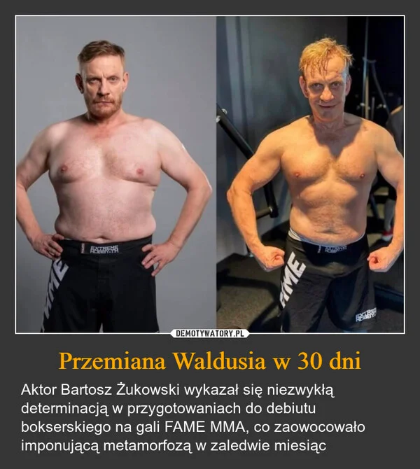 
    Przemiana Waldusia w 30 dni