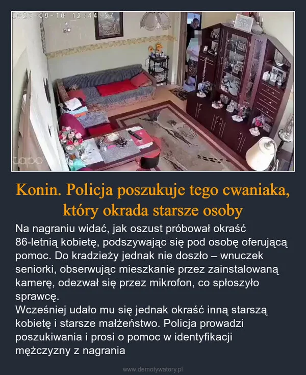 
    Konin. Policja poszukuje tego cwaniaka, który okrada starsze osoby