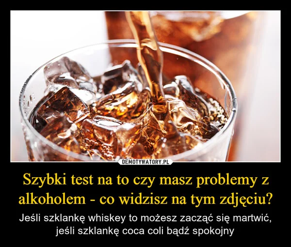 
    Szybki test na to czy masz problemy z alkoholem - co widzisz na tym zdjęciu?