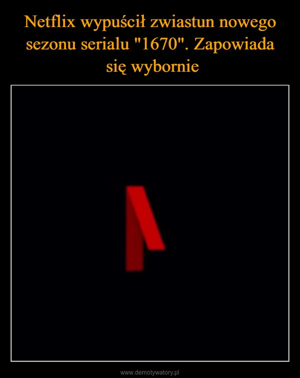 
    Netflix wypuścił zwiastun nowego sezonu serialu 