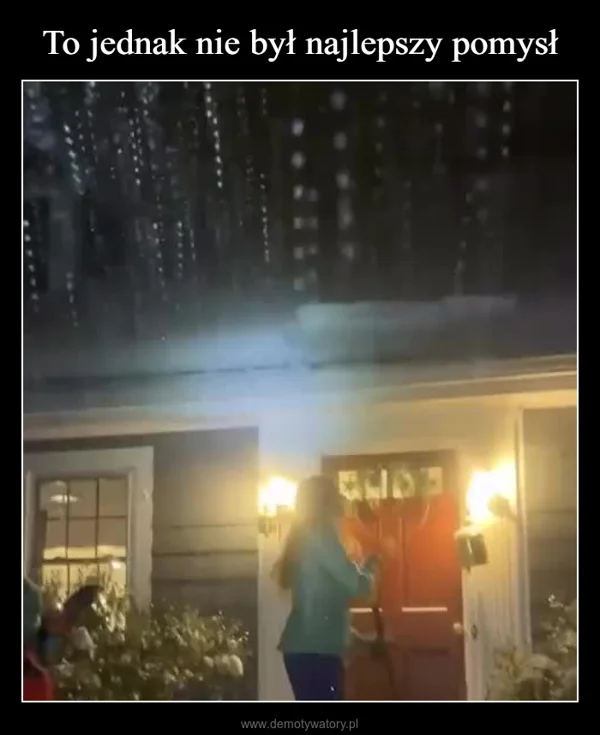 To jednak nie był najlepszy pomysł