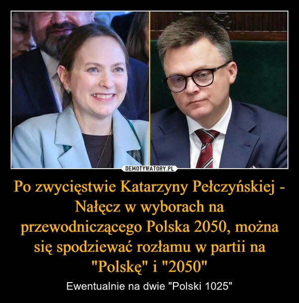 Po zwycięstwie Katarzyny Pełczyńskiej - Nałęcz w wyborach na przewodniczącego Polska 2050, można się spodziewać rozłamu w partii na 