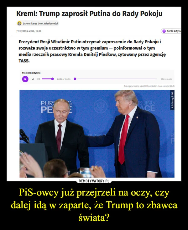 
    PiS-owcy już przejrzeli na oczy, czy dalej idą w zaparte, że Trump to zbawca świata?