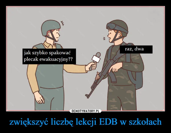 
    zwiększyć liczbę lekcji EDB w szkołach