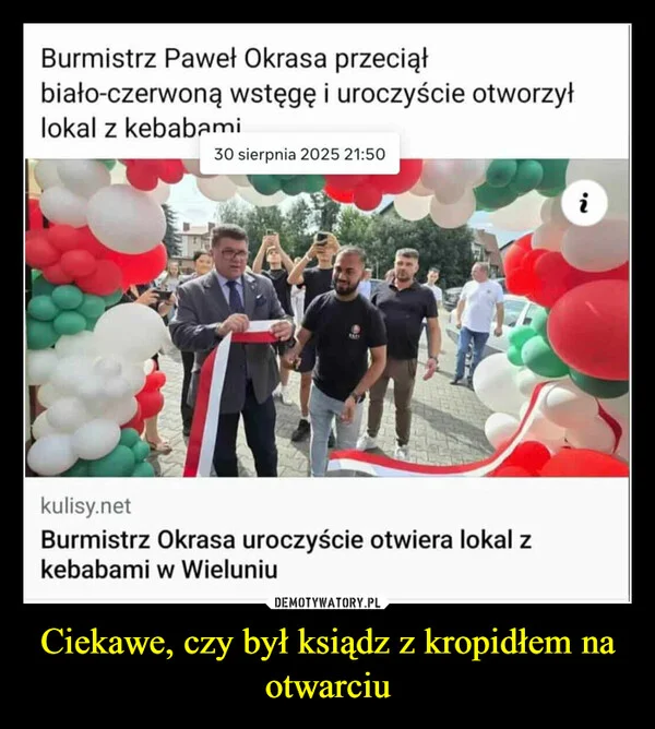 
    Ciekawe, czy był ksiądz z kropidłem na otwarciu