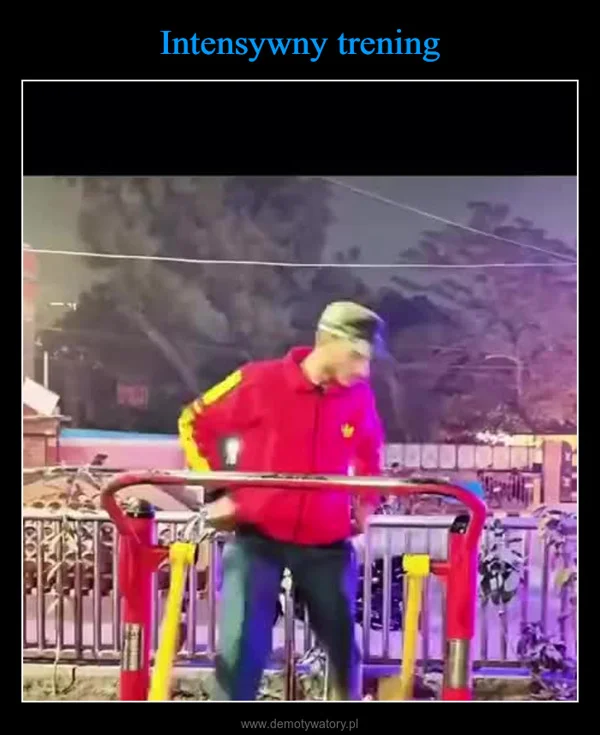
    Intensywny trening