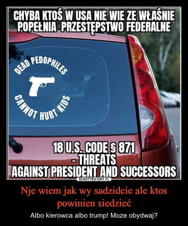 Nje wiem jak wy sadzidcie ale ktos powinien siedzieć