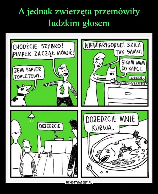 A jednak zwierzęta przemówiły ludzkim głosem