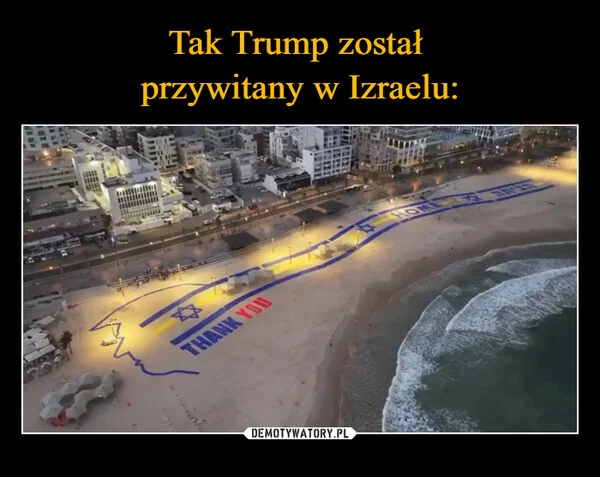 
    Tak Trump został przywitany w Izraelu: